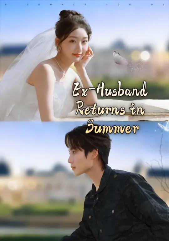 Drama China Ex-Husband Returns in Summer sub Indo - poster